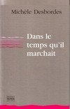Desbordes_michledans_le_temps_quil_march_1